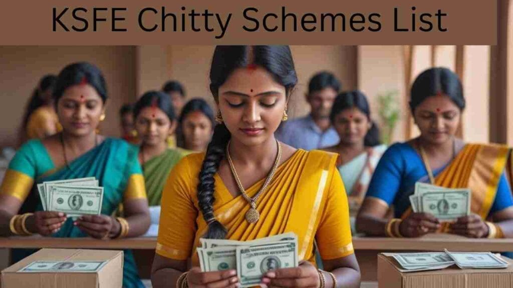 KSFE Chitty Schemes List 2025 – The Best Savings Plan Explored 1 KSFE Chitty Schemes List
