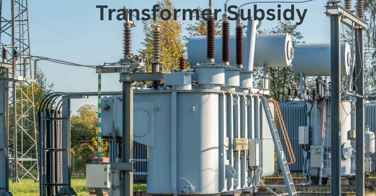 Transformer Subsidy